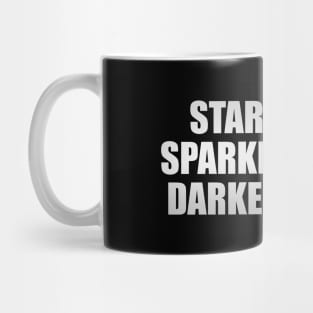 Starry eyes sparking up my darkest night Mug